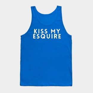Kiss My Esquire Tank Top